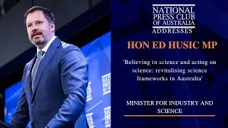 IN FULL: The Hon Ed Husic Addresses the National Press Club of Australia