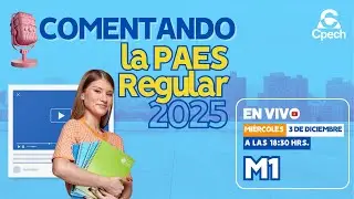 &iquest;C&oacute;mo fue la PAES Regular de M1 2025? - Comentando con EXPERTOS Cpech 🔴 EN VIVO