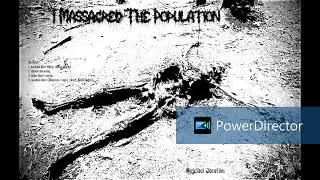 I Massacred The Population - Suicidal Ideation (FULL EP)