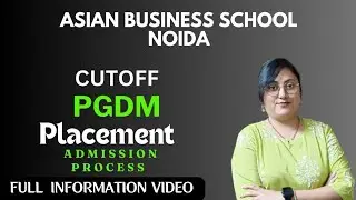asian business school noida reviews PGDM 🎓ADMISSION FULL REVIEW, 🤫 FEES, 💰 PLACEMENT 👨&zwj;🎓