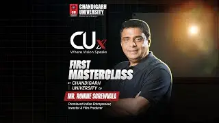 Ronnie Screwvala LIVE - CU x Masterclass series at Chandigarh University!