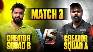 (Tri-series) Creators squad A VS Creator squad B (last MATCH highlights )