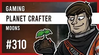 🌕 Planet Crafter (Moons) #310: Die Transformation von Selenea | Hardcore 🌕