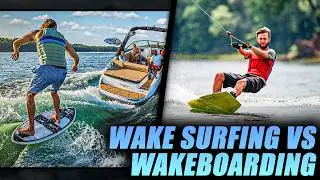 Wake Surfing vs Wakeboarding: The Ultimate Comparison