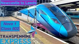 TransPennine Express Class 802 Nova 1 Review | Newcastle to Leeds