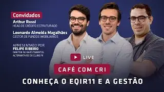 Caf&eacute; Com CRI: conhe&ccedil;a o EQIR11 e a gest&atilde;o