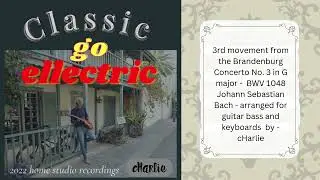 bandenburg concherto 3   j s  bach   guitar   cHarlie