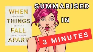 When Things Fall Apart: A 3 Minute Summary