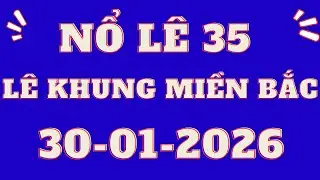 L&Ocirc; KHUNG MIỀN BẮC 30/01/2026 | SOI CẦU MB | L&Ocirc; KHUNG 2 NG&Agrave;Y THẬT MẠNH | L&Ocirc; KHUNG 2 NG&Agrave;Y H&Ugrave;NG DŨNG