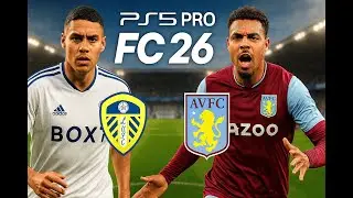 PS5 PRO (3-0) LEEDS VS ASTON VILLA FC26