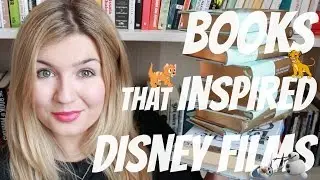 Top 10 Books That Inspired  Disney Films | #BookBreak