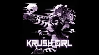 KUTE x killanoia x Tokyomane - KRUSH GIRL 2 (Instrumental)