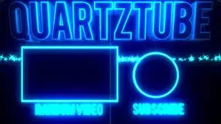 NEW QUARTZTUBE OUTRO!