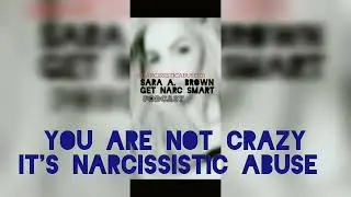 You are NOT crazy! It's narcissistic abuse.