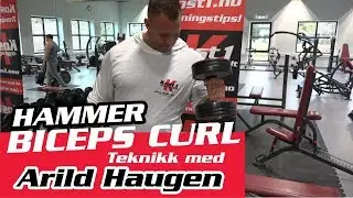 Hammer Curl Biceps Trening med Arild Haugen - Kost1.no Treningstips