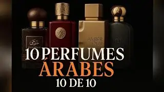 Nota 10. 10 perfumes ÁRABES para hombres, que son 10 de 10.