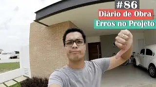 Diário de Obra #86 | 6 Erros que Mudaria no Projeto Arquitetônico da Casa