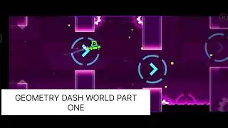 GEOMETRY DASH WORLD PART ONE: DASHLANDS