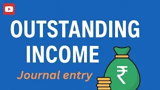 outstanding income| journal entry|P&LA/c, Balance sheet, #journalentry  #accounts @veni_finance