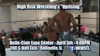 High Risk Wrestling's Uprising April 5th, 2015