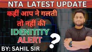 NTA LATEST UPDATE IDENTITY ALERT | BY Sahil sir #education #biologydreamers #neet