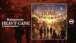 Heavy Cane - Kamnyweso | Christmas The Way Home | Official Audio
