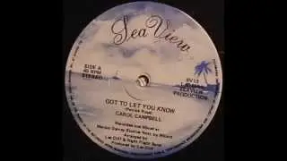 Carol Campbell Got To Let You Know/ Nevile Owen Dance All Night/ Silk & Satin What Am I To Do