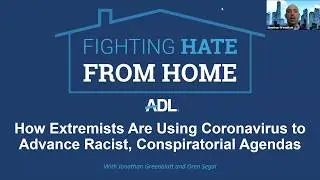 How Extremists are Exploiting Coronavirus to Advance Their Agendas | Fighting Hate From Home 3.19.20