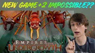 NEW YEAR NEW GAME... PLUS 2??? - Empires of the Undergrowth