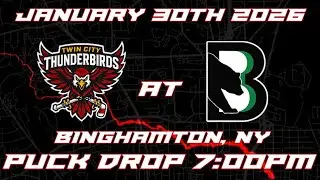 Twin City Thunderbirds vs Binghamton Black Bears 1-30-26
