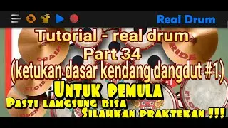 Tutorial-real drum part # 34.(ketukan dasar kendang dangdut #1)untuk pemula