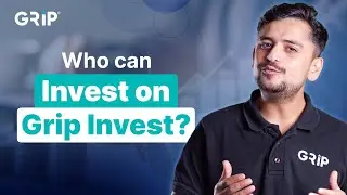 Who Can Invest in Grip Invest? | High Yield Fixed Income Investment Opportunities