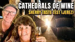 Spain Sherry Taste Test in Jerez | Inside the  Cathedrals of Wine