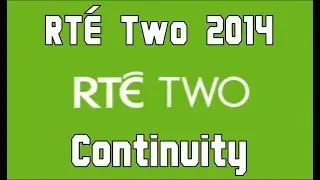RT&Eacute; Two Continuity | August 2014