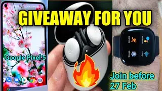 Giveaways For You || Google Pixel 5, Fitbit Versa 3, Pixel Buds 2021 || Join Now