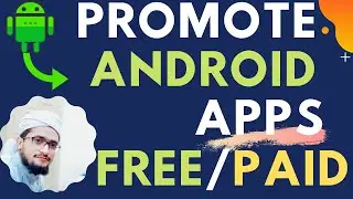 How To Promote Android App | Increase App Installs for Free | Promote App on Google Ads