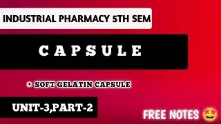 SOFT GELATIN CAPSULE EXPLAINED | PRODUCTION OF SOFT GELATIN CAPSULE|FILLING AND SEALING |UNIT-3