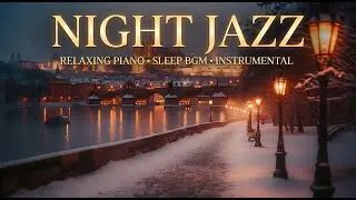 Deep Sleep Jazz Music - Soothing Night Jazz Instrumental for Falling Asleep Fast