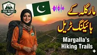 The Ultimate Guide to Margalla Hills Hiking Trails | Islamabad's Best 6 Hikes