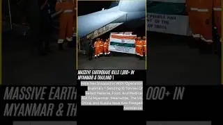 🚨 Massive Earthquake Kills 1,000+ in Myanmar & Thailand | India Responds with &lsquo;Operation Brahma&rsquo; !