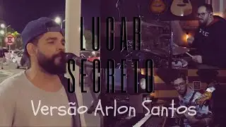 LUGAR SECRETO - Versão Arlon Santos // Mag de Castro e Miqueias Castro