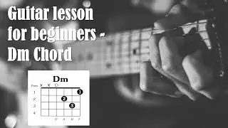 Guitar Lessons for beginners - Dm Chord