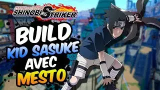 Naruto to Boruto Shinobi Striker / Build Kid Sasuke Avec Mesto !