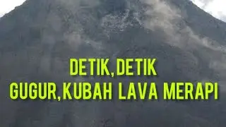 DETIK DETIK KUBAH LAVA GUGUR