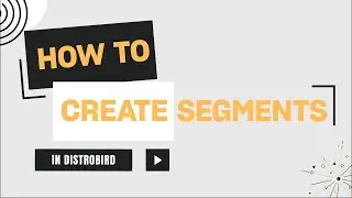 Creating Segments