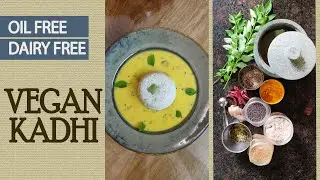 OIL FREE, DAIRY FREE, Vegan Kadhi. Rich in Protein, Simple, Easy Recipe