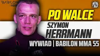 Szymon HERRMANN wygrywa i wyzywa MISTRZA do walki po ciężkiej walce na Babilon MMA 55