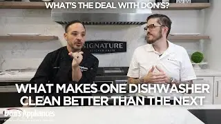 What Makes A Dishwasher Clean Better Than the Next? | What's the Deal With Don's? | Podcast