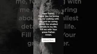 Dear  father thank you for loving me