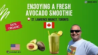 Enjoying a fresh avocado  smoothie at the St. Lawrence Market !!!! | Dhaval Sheth